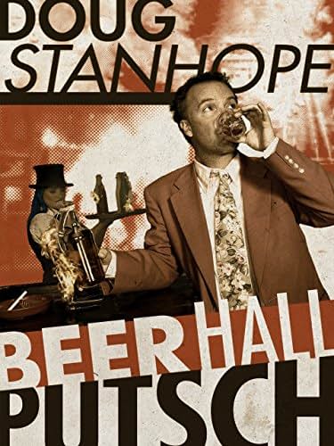     Doug Stanhope: Beer Hall Putsch